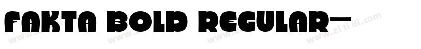 Fakta Bold Regular字体转换